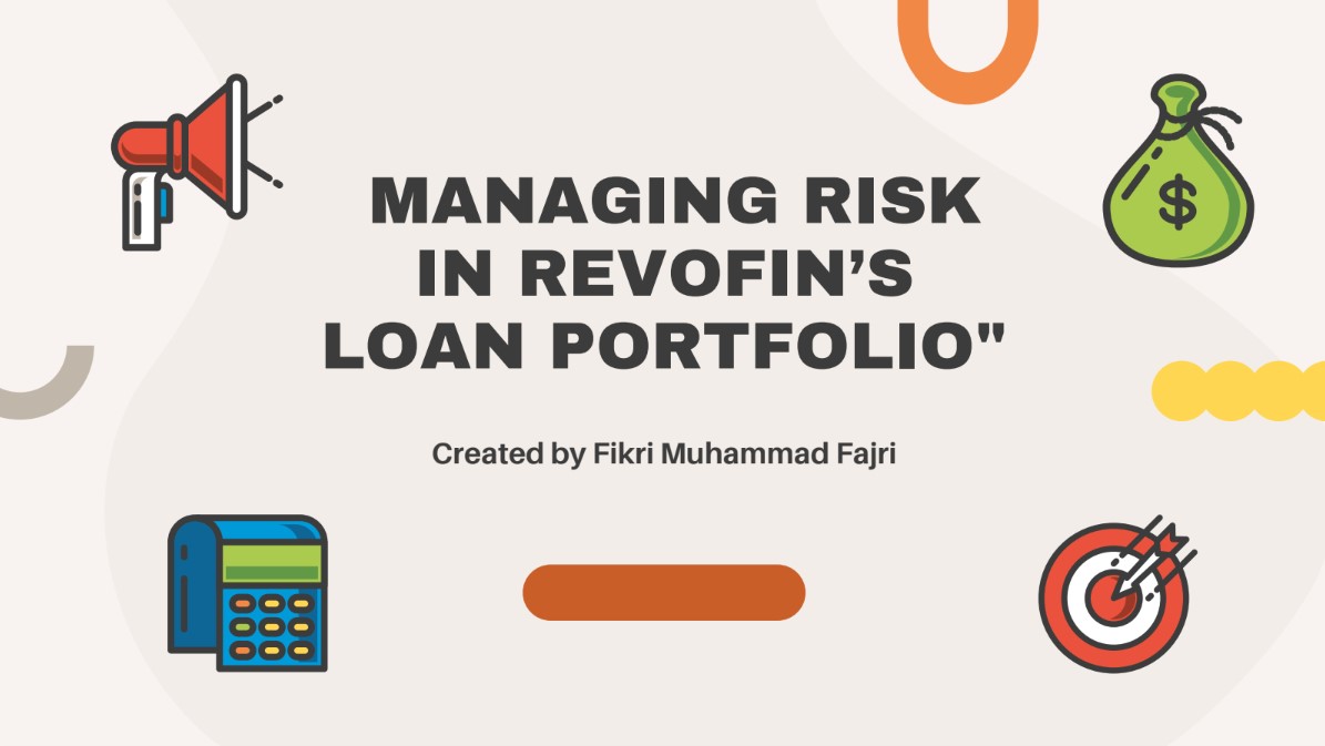 MANAGING RISK  IN REVOFIN’S  LOAN PORTFOLIO